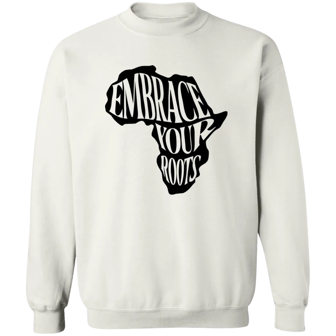 Embrace your Roots Ladies Crewneck Pullover Sweatshirt