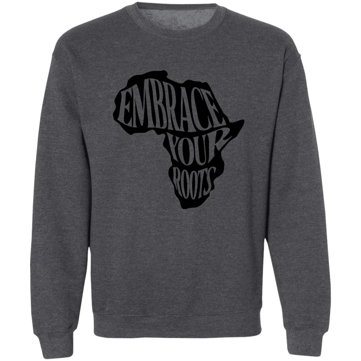 Embrace your Roots Ladies Crewneck Pullover Sweatshirt