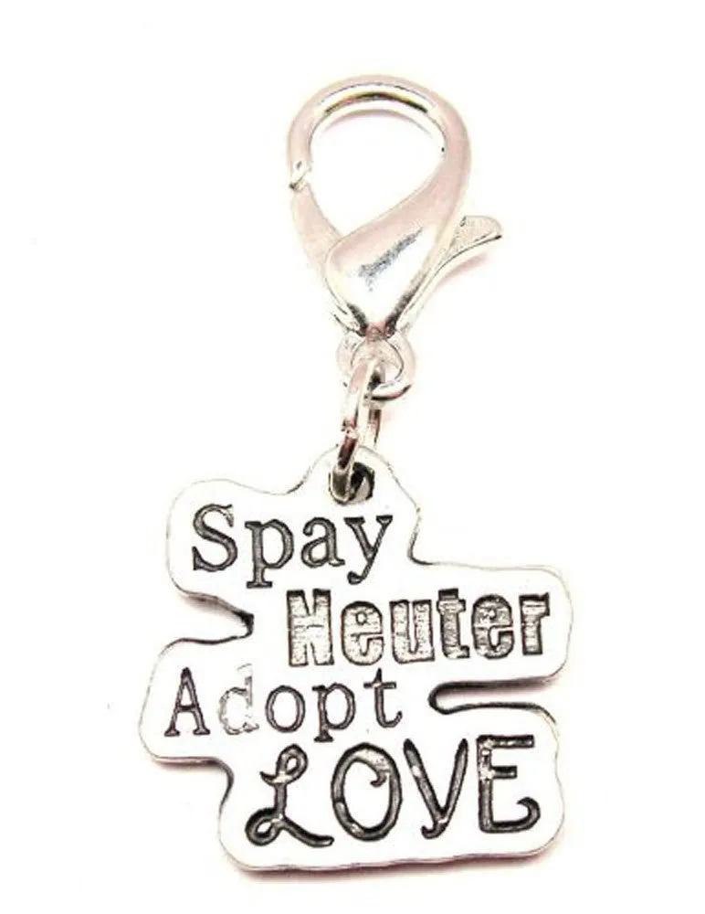 Spay Neuter Adopt Love Zipper Pull